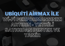 Ubiquiti AirMax, geniş alanlarda kesintisiz ve yüksek hızlı Wi-Fi bağlantıları sağlamak için geliştirilmiş bir kablosuz ağ çözümüdür.